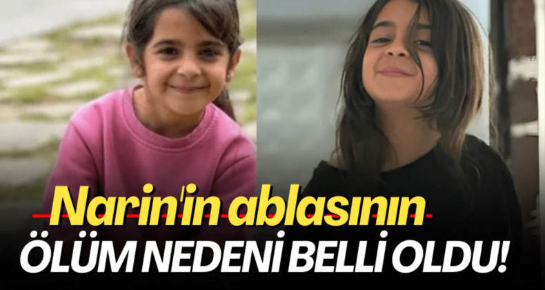 Narin’in Ablası Tülin’in Ölüm Nedeni Belli Oldu!