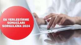 2024-YKS Ek Yerleştirme Sonuçları Açıklandı