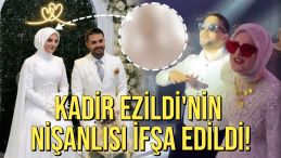 Kadir Ezildi’nin Nişanlısı İfşa Edildi!