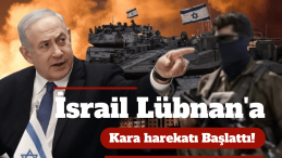 İsrail Askeri Lübnan’a Girdi: “Kuzey Okları Operasyonu”