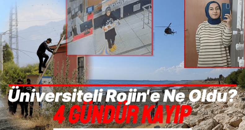 Kayıp Üniversiteli Rojin’den 4 Gündür Haber Yok!