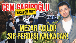 Cem Garipoğlu’nun Mezarı Açıldı: Gerçek Ortaya Çıkacak