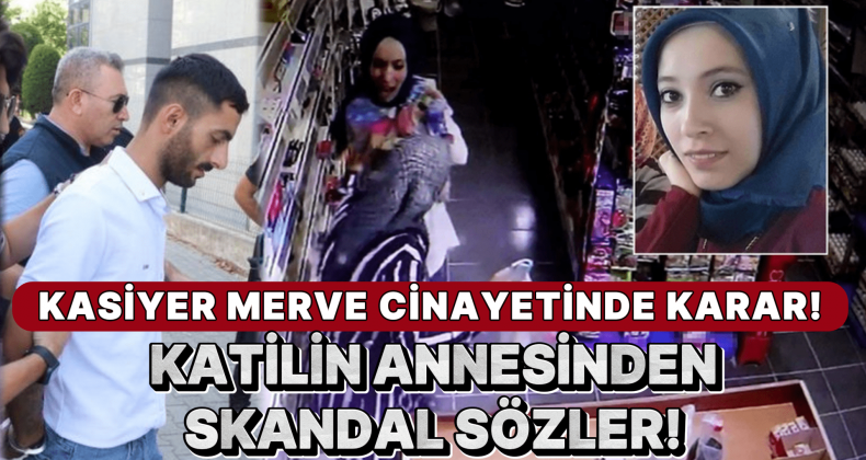 Kasiyer Merve Acar Cinayetinde Tahliye Kararı!
