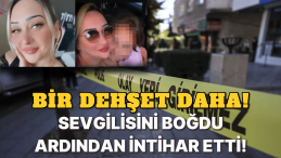 Mersin’de Dehşet! Sevgilisini Boğarak Öldürdü, İntihar Etti