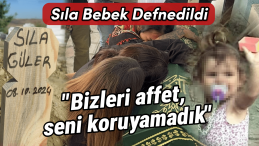Sıla Bebek Defnedildi: “Bizleri Affet, Seni Koruyamadık”