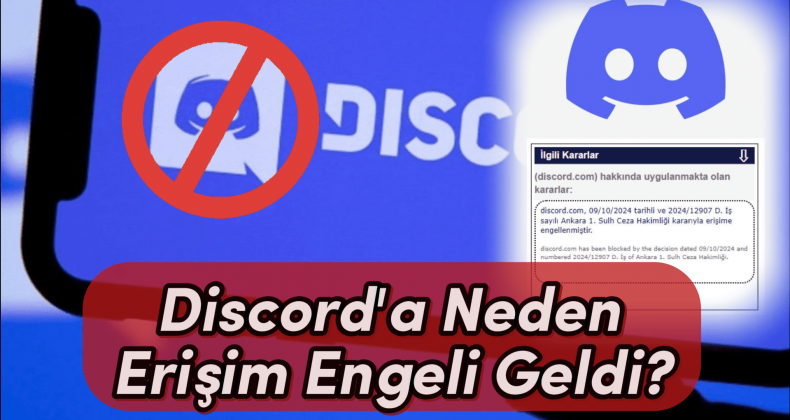 Discord’a Neden Erişim Engeli Geldi?