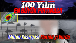 Milton Kasırgası Florida’yı Vurdu!