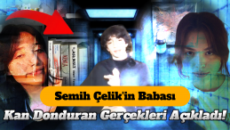 Vahşice Cinayetleri İşleyen Semih Çelik’in Babası Konuştu!