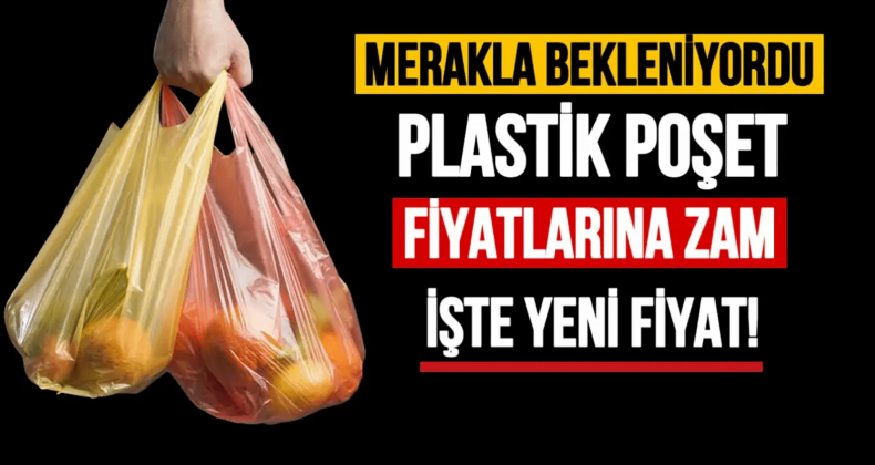 Yeni Yılda Plastik Poşet Fiyatı İkiye Katlanıyor!