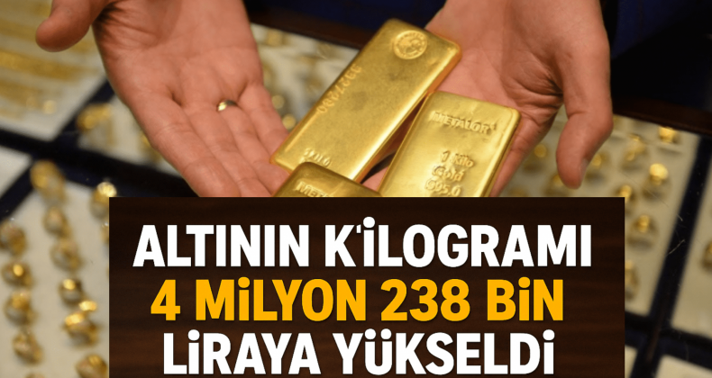 Altının Kilogramı 4 Milyon 238 Bin Liraya Yükseldi