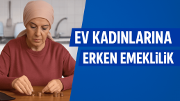 Bağ-Kur ve Ev Kadınlarına Erken Emeklilik Umudu!