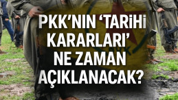 PKK’nın “Tarihi Kararları” Ne Zaman Açıklanacak?