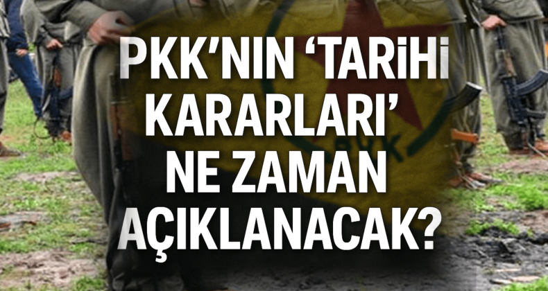 PKK’nın “Tarihi Kararları” Ne Zaman Açıklanacak?