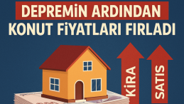 Depremden Sonra Konut Fiyatları Şaşırttı!