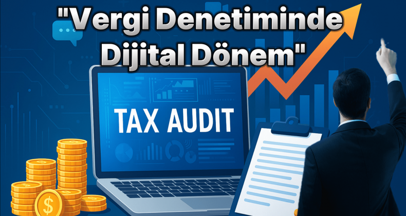 Vergi Denetiminde Devrim: Kağıt Bitti, Dijital Dönem Başladı