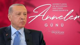 Erdoğan’dan Duygusal Anneler Günü Mesajı